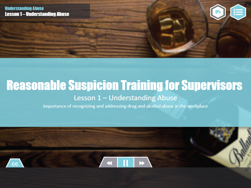 Designing Digitally - Title slide for "Reasonable Suspicion Training for Supervisors: Lesson 1 – Understanding Abuse," emphasizing the importance of recognizing and addressing drug and alcohol abuse in the workplace as part of a comprehensive Drug & Alcohol Training Program. Designing Digitally -